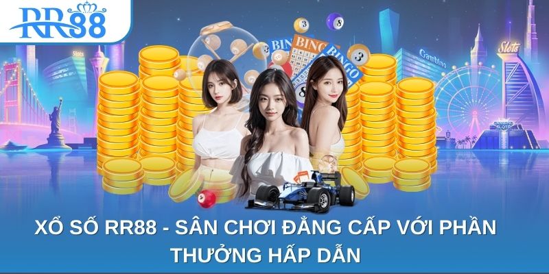 Xổ Số RR88 - Sân Chơi Đẳng Cấp Với Phần Thưởng Hấp Dẫn