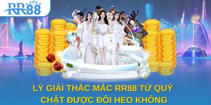 Giải đáp thắc mắc: Tứ quý chặt được đôi heo không? 