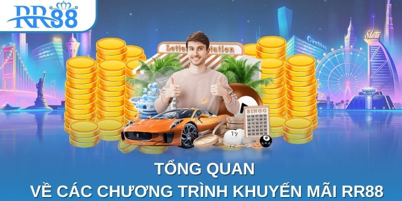 Tổng quan về các chương trình khuyến mãi RR88