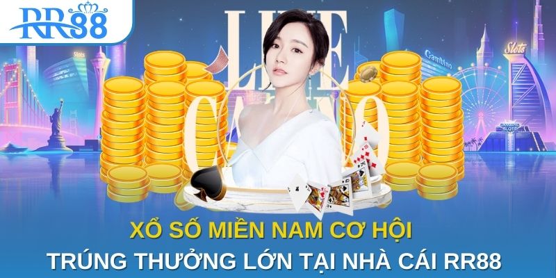 Xổ số miền Nam - Cơ hội trúng thưởng lớn tại nhà cái RR88